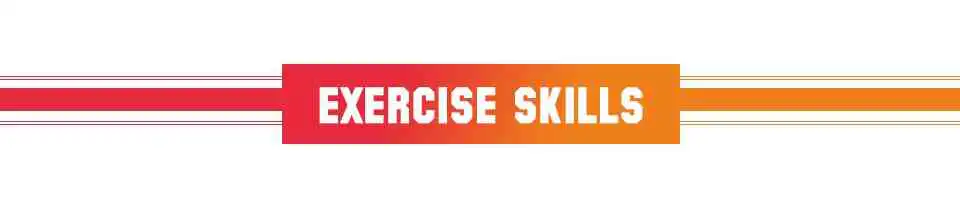 EXERCISE SKILLS